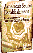 America's Secret Establishment — An Introduction to the Order of Skull & Bones